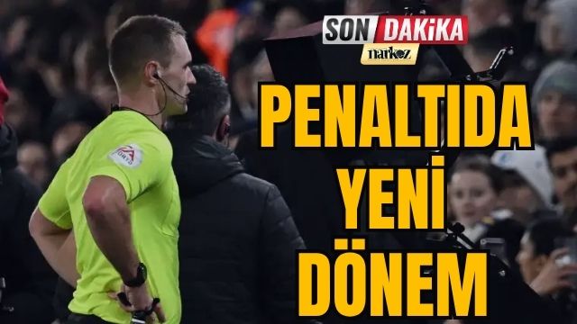 Penaltıda Yeni Dönem