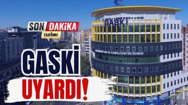 Gaski Uyardı!