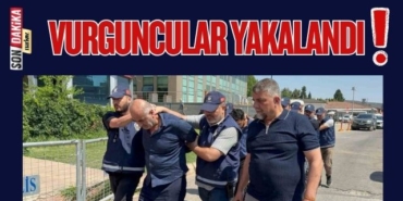 Vurguncular Yakalandı!