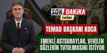TEMAD Başkanı Koca: “Emekli Astsubaylar Verilen Sözlerin Tutulmasını İstiyor”