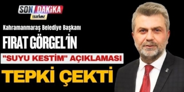 Fırat Görgel'in "Suyu Kestim" Açıklaması Tepki Çekti