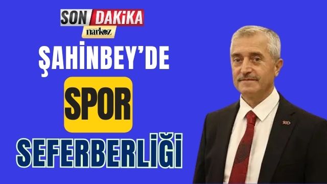 Şahinbey' de Spor Seferberliği