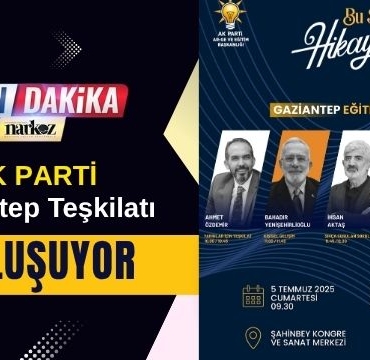 AK Parti Gaziantep Teşkilatı Buluşuyor