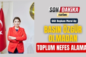 GGC Başkanı Ay, “Basın Özgür Olmadan Toplum Nefes Alamaz”