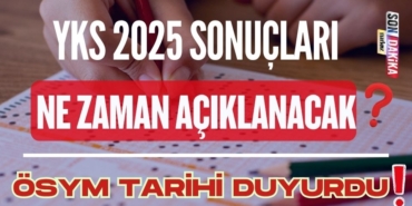YKS 2025 Sonuçları Ne Zaman Açıklanacak? ÖSYM Tarihi Duyurdu!