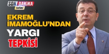 İmamoğlu’ndan Yargı Tepkisi