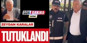 Zeydan Karalar Tutuklandı
