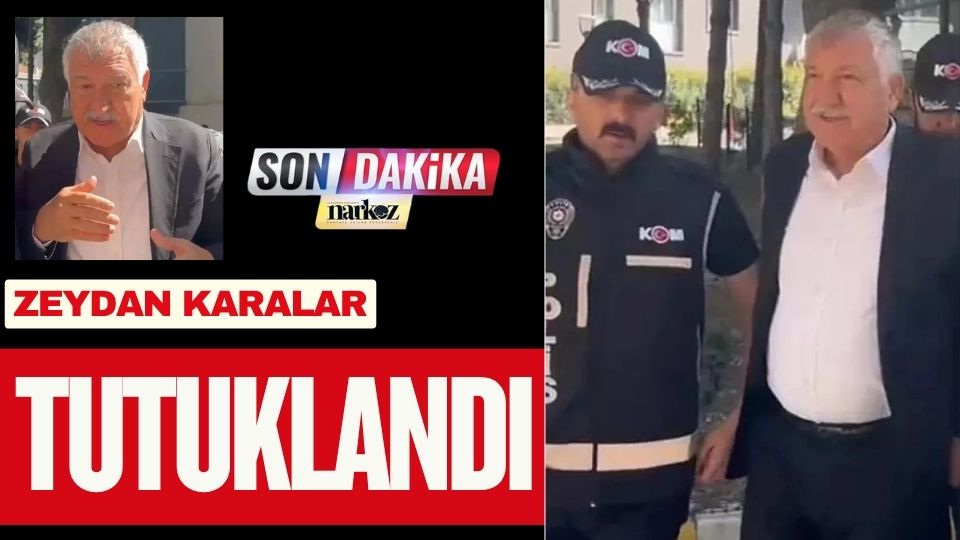 Zeydan Karalar Tutuklandı