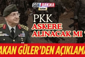 PKK'lılar Askere Alınacak mı? Bakan Güler'den Açıklama