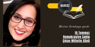 15 Temmuz: Demokrasiye Sahip Çıkan Milletin Günü