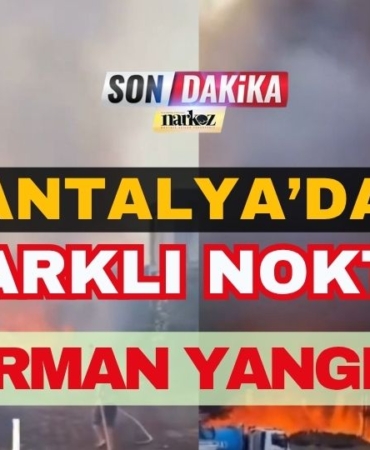 Antalya’da 3 Farklı Noktada Orman Yangını