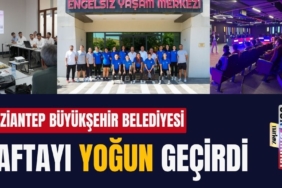 Gaziantep Büyükşehir Belediyesi Haftayı Yoğun Geçirdi