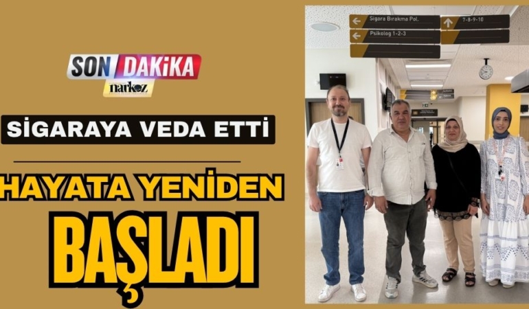 Sigaraya Veda Etti, Hayata Yeniden Başladı