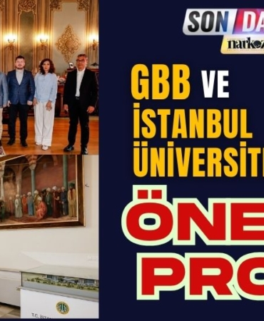 GBB ve İstanbul Üniversitesi'nden Önemli Proje