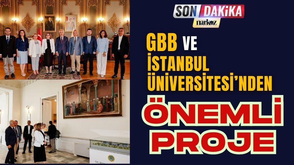 GBB ve İstanbul Üniversitesi'nden Önemli Proje