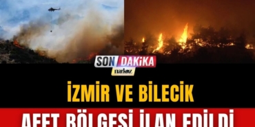 Bilecik ve İzmir Afet Bölgesi İlan Edildi