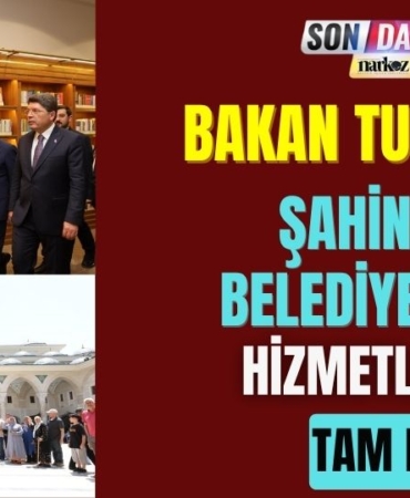 Bakan Tunç'tan Şahinbey Belediyesi'nin Hizmetlerine Tam Not