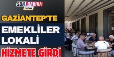 Gaziantep’te Emekliler Lokali Hizmete Girdi