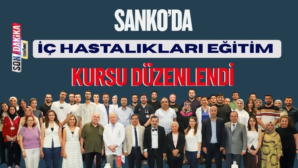 SANKO’da İç Hastalıkları Eğitim Kursu Düzenlendi