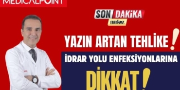 Yazın Artan Tehlike! İdrar Yolu Enfeksiyonlarına Dikkat!
