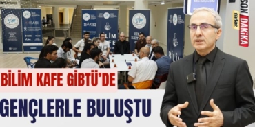 Bilim Kafe GİBTÜ’de Gençlerle Buluştu