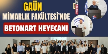 GAÜN Mimarlık Fakültesi’nde Betonart Heyecanı