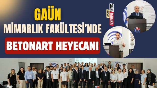 GAÜN Mimarlık Fakültesi’nde Betonart Heyecanı