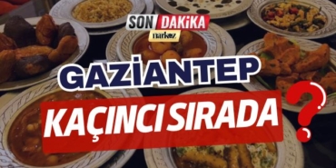 Gaziantep Kaçıncı Sırada?