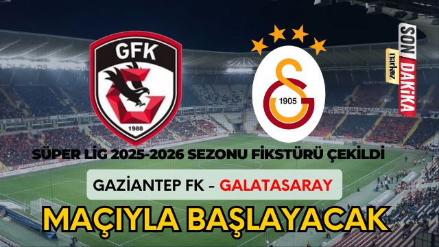 Süper Lig 2025-2026 Sezonu Fikstürü Çekildi