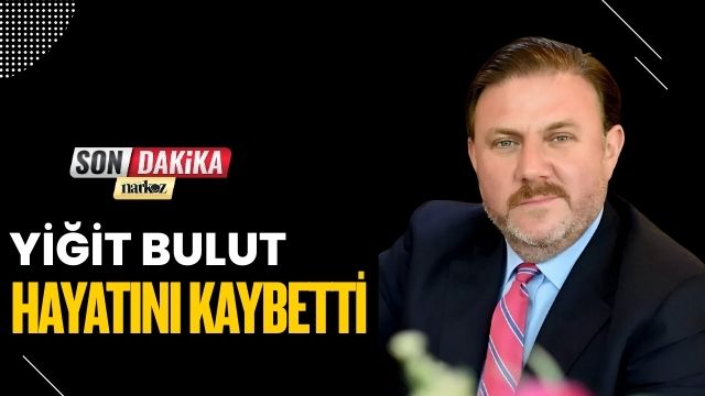 Yiğit Bulut Hayatını Kaybetti
