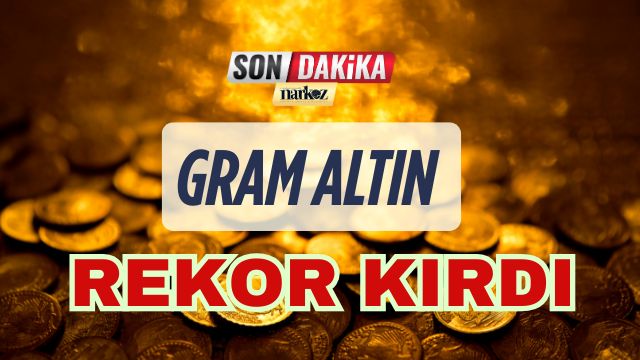 Gram Altın Rekor Kırdı