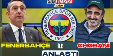 Fenerbahçe ile Chobani Anlaştı