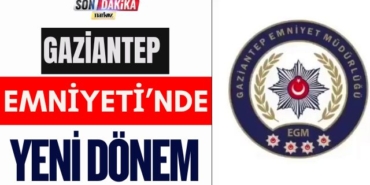 Gaziantep Emniyeti’nde Yeni Dönem: Üst Düzey Atamalarla Güvenlik Yapılanması Güçleniyor