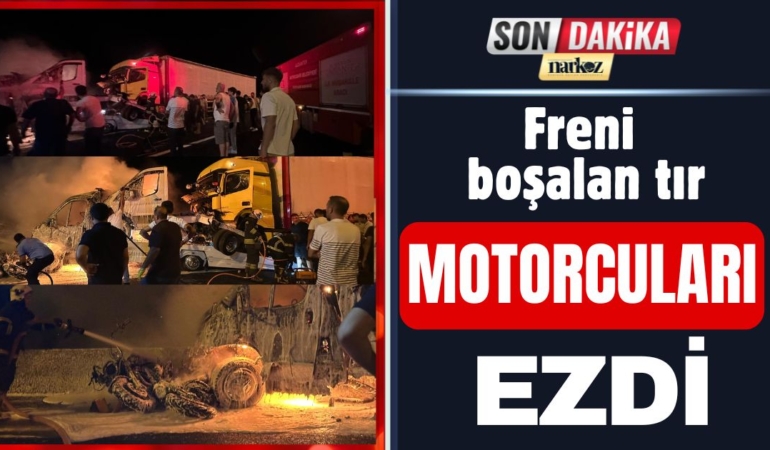 Freni boşalan tır motorcuları ezdi