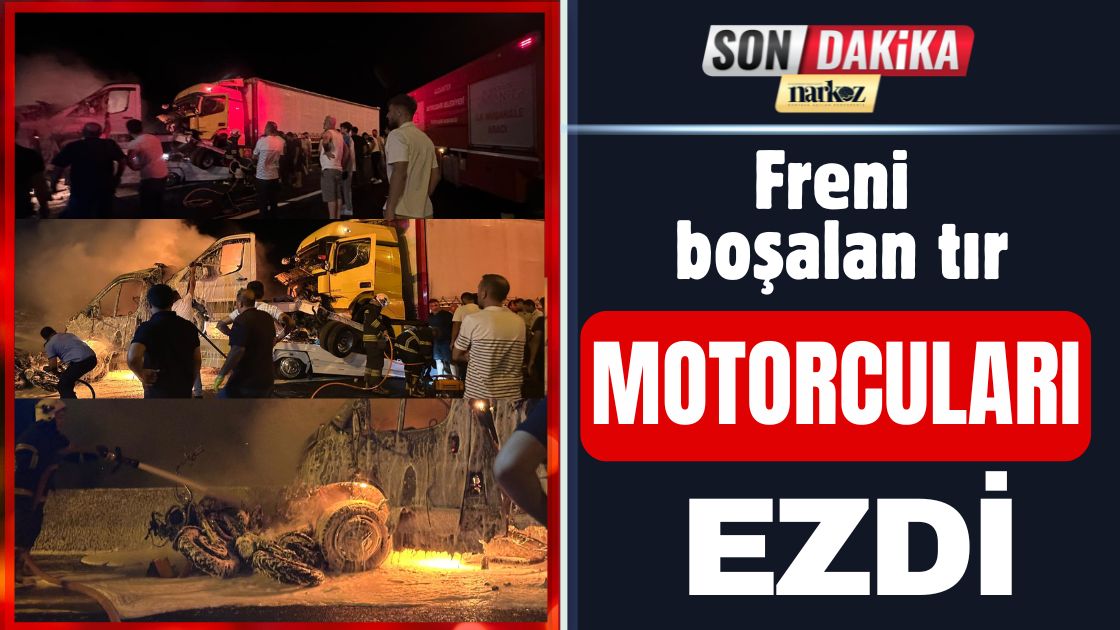 Freni boşalan tır motorcuları ezdi