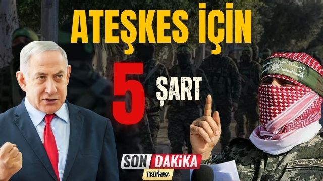 Ateşkes İçin 5 Şart