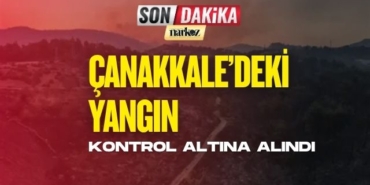 Çanakkale' deki Yangın Kontrol Altına Aldı