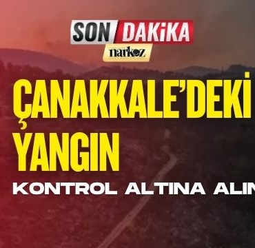 Çanakkale' deki Yangın Kontrol Altına Aldı