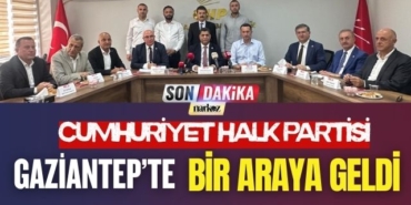 Cumhuriyet Halk Partisi Gaziantep' te Bir Araya Geldi