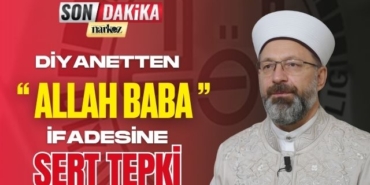 Diyanette ''Allah Baba'' İfadesine Sert Tepki