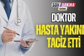 Doktor Hasta Yakınını Taciz Etti