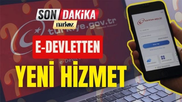 E-Devletten Yeni Hizmet