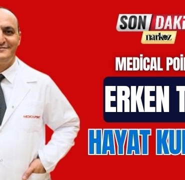 Erken Tanı Hayat Kurtarır