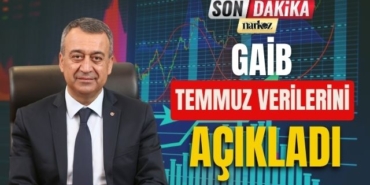 GAİB Temmuz Verilerini Açıkladı