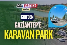 GBB' den Gaziantep' e Karavan Park
