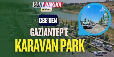 GBB' den Gaziantep' e Karavan Park