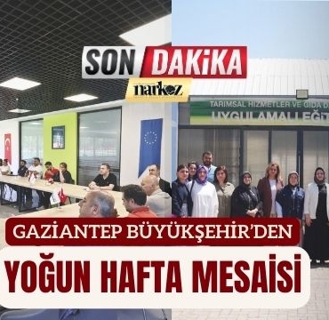 Gaziantep Büyükşehir' den Yoğun Hafta Mesaisi