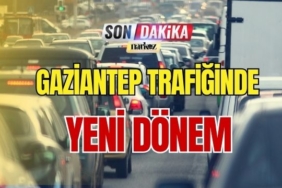 Gaziantep Trafiğinde Yeni Dönem
