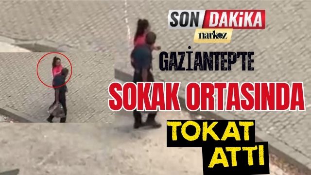 Gaziantep' te Sokak Ortasında Tokat Attı
