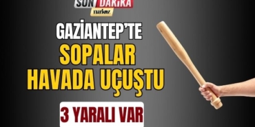 Gaziantep' te Sopalar Havada Uçuştu 3 Yaralı Var